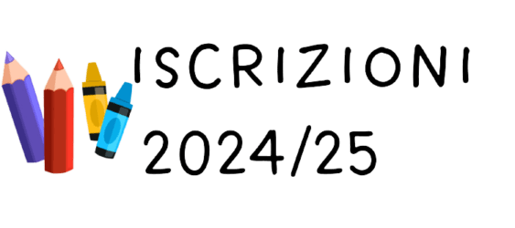 ISCRIZIONI PER L’ANNO SCOLASTICO 2024-2025